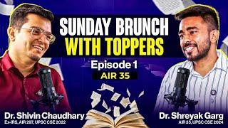 Sunday Brunch With Toppers | Ep 1 - Dr. Shreyak Garg AIR 35