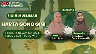 HARTA GONO GINI - FIQIH MUSLIMAH | CAHAYA MUSLIMAH