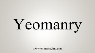 How To Say Yeomanry