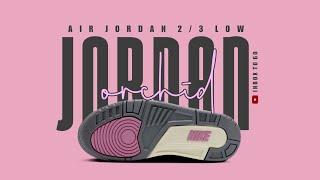 ORCHID 2024 Air Jordan 2/3 Low DETAILED LOOK + RELEASE INFO