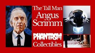 Angus Scrimm/Phantasm Collectibles