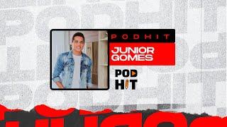 JUNIOR GOMES parte 1 - PODHIT - 14#