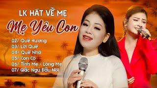 MẸ YÊU CON (Anh Thơ & Dương Hoàng Yến)| LK Hát Về Mẹ, Quê Hương Cảm Động Sâu Sắc | Giao Lộ Thời Gian