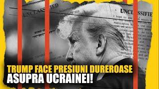 TRUMP FACE PRESIUNI DUREROASE ASUPRA UCRAINEI!