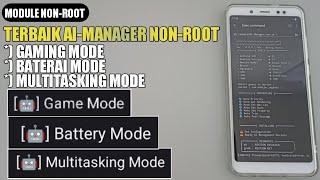 TERBAIK MODULE AI-MANAGER NON-ROOT !!! TIGA MODE HANYA DALAM SATU MODULE INI TANPA HARUS ROOT