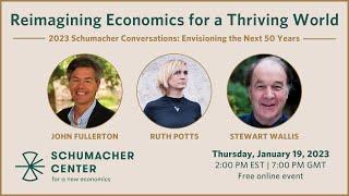 Schumacher Conversations | Reimagining Economics for a Thriving World