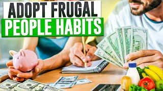 10 HABITS of FRUGAL People in 2023 and How to Adopt Them