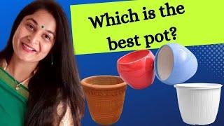 Best Pot for Plants | Clay pot, Cement pot, Ceramic Pot, Plastic pot comparison | #pot #gardening