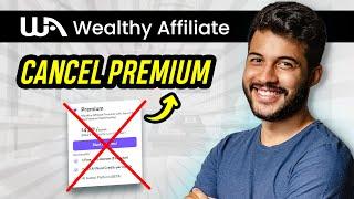 How to reduce your membership level on Wealthy Affiliate | Cancel Wealthy Affiliate Premium