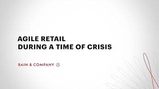 Agile Retail during a Time of Crisis