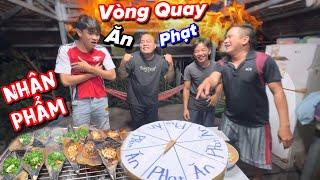 Thánh Xàm Làm Vòng Quay Nhân Phẩm Có Ăn Có Phạt coi mà cười rớt nước mắt