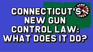 Connecticut's New Gun Control: What Does It Do?