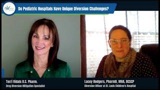 Do Pediatric Hospitals Have Unique Diversion Challenges?