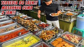 BUSET!! WARUNG NASI INI LAUKNYA 80 MACAM, MASAKNYA CUMA 2 JAM!!