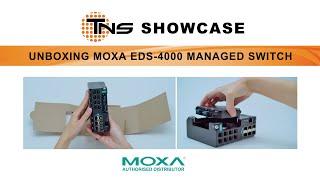 Unboxing Moxa EDS-4000/G4000 Managed Ethernet Switch