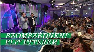 Szomszédnéni: Elit étterem