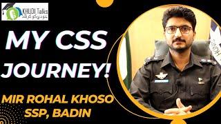 My CSS Journey! | Mir Rohal Khoso | SSP | CSS 2015 | Khudi Talks