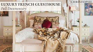 Luxury French Guesthouse - Full Documentary⎮Christophe Design