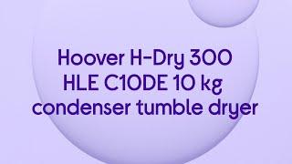 Hoover H-Dry 300 HLE C10DE WiFi-enabled 10 kg Condenser Tumble Dryer - White - Product Overview