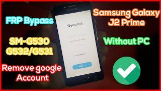 Samsung Galaxy J2 Prime FRP Bypass - Remove Google Account Without PC