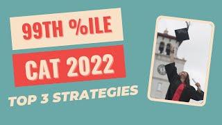 3 CAT Preparation Strategies to score 99th percentile in CAT 2022