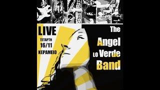 The Angel Lo Verde Band Live @ KERAMEIO 16/11