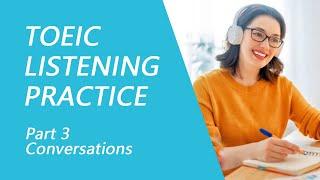 TOEIC Listening Test Part 3: Practice TOEIC Listening Test 2023 with Answers (9)