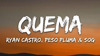 Ryan Castro, Peso Pluma - QUEMA (Letra/Lyrics)