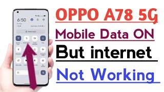 OPPO A78 5G Mobile Data ON But internet Not Working Problem solve