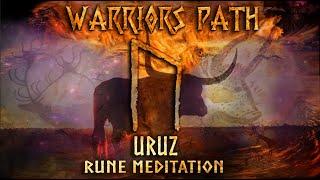 URUZ - Rune Meditation & Galdr - Ur - (Strength, Healing, Power) Warriors Path 2021