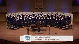 David's Lamentation [SATB] by Joshua Shank | performed by: Luther College Nordic Choir