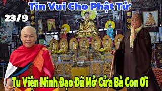 Tin Vui Tu Viện Minh Đạo Đã Mở Cửa Chở Lại Bà Con Vui Mừng Quá Sự Thật Ra Sao