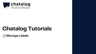 chatalog Tutorials | Manage Labels｜WhatsApp Business API | IG Facebook Automation | EN Subtitle