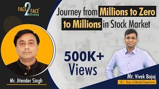 Journey from Millions to Zero to Millions in Stock Market #Face2Face with Jitendder Singh