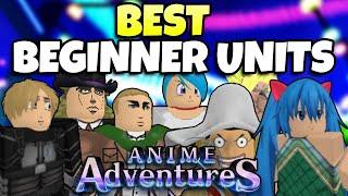 BEST Beginner Units In Anime Adventures! *Updated 2024*