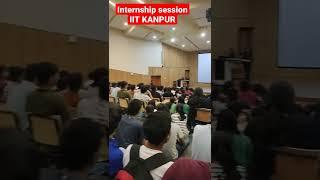 Internship session in IIT KANPUR #iitjee #iitk #iitvlog #iitjee2023