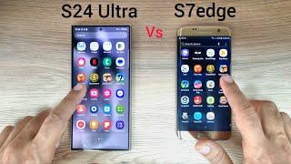 Samsung S24 Ultra vs S7edge | SPEED TEST