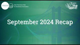 INSEAD SF Hub Sept 2024 Recap