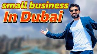 Small business in Deira Dubai | deira Dubai | what is samll profitable business in Dubai