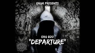 Eag Bzo - Departure (Official Audio)