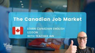 Learn Canadian English Lesson | The Canadian Job Market