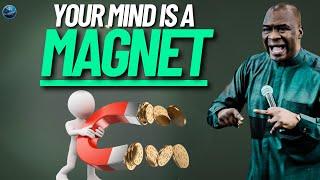 Your Mind is a Magnet: Attract Success by Repelling Negative Beliefs | Apostle Joshua Selman