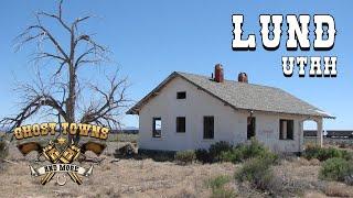 Ghost Towns and More | Episode 65 | Lund, Utah