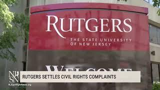 Rutgers settles civil rights complaints