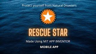 Rescue Star Mobile App Demo ||  Krishna Raghavendran || Disaster Management App || MIT App Inventor