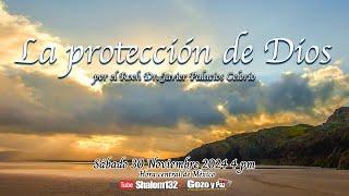 LA PROTECCIÓN DE DIOS por el Roeh Dr. Javier Palacios Celorio 