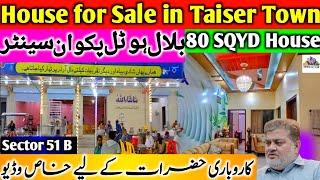 House for Sale in Taiser Town | Bilal Restaurant for Sale Taiser Town | Sector 51 B || 80 SQY House