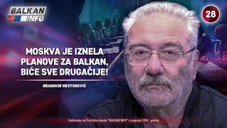 INTERVJU: Branimir Nestorović - Moskva je iznela planove za Balkan, biće sve drugačije! (24.9.2024)