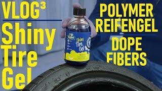 HQS Autopflege - Vlog³ - DopeFibers (Polymer) ShinyTireGel