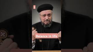 Balance in life (Part 1) | Mature Personality - Fr. Daoud Lamei